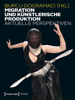 cover image of Migration und künstlerische Produktion